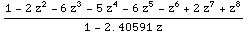 (1 - 2 z^2 - 6 z^3 - 5 z^4 - 6 z^5 - z^6 + 2 z^7 + z^8)/(1 - 2.40591 z)