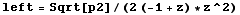 left = Sqrt[p2]/(2 (-1 + z) * z^2)