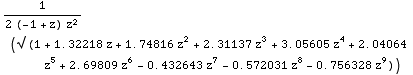 1/(2 (-1 + z) z^2) (√ (1 + 1.32218 z + 1.74816 z^2 + 2.31137 z^3 + 3.05605 z^4 + 2.04064 z^5 + 2.69809 z^6 - 0.432643 z^7 - 0.572031 z^8 - 0.756328 z^9))