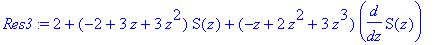 Res3 := 2+(-2+3*z+3*z^2)*S(z)+(-z+2*z^2+3*z^3)*diff(S(z),z)